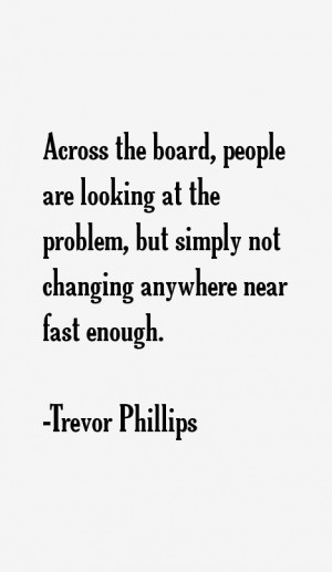 Trevor Phillips Quotes & Sayings
