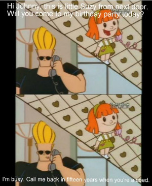 Johnny Bravo doesn’t waste his time