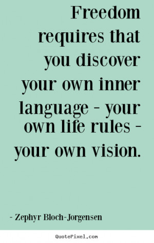 life quotes from zephyr bloch jorgensen design your own quote