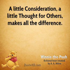 little Consideration, a little Thought for Others, makes all the ...