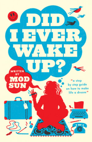 Start by marking “DID I EVER WAKE UP?” as Want to Read: