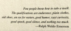 quotes about walking | Ralph Waldo Emerson quote about Walking ...