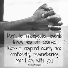 Don’t let unexpected events throw you off course. Rather, respond ...
