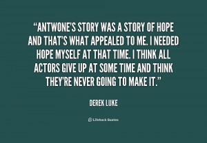 Antwone's story was a story of hope and that's what appealed to me. I ...