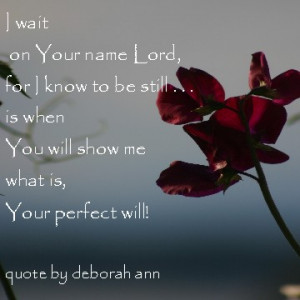 CHRISTian poetry by deborah ann ~ Quote I Wait ~