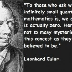 They are usually believed to be Leonhard Euler quotes