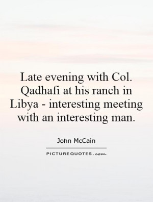 Late evening with Col. Qadhafi at his ranch in Libya - interesting ...