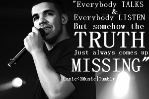 Drake Picture Quotes http://www.tumblr.com/tagged/say%20what's%20real