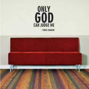 Tupac Only God Can Judge Me Quote Decal Sticker Vinyl Hip Hop Rap