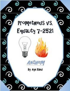 Prometheus vs. Equality 7-2521 - Character Parallels in Anthem by Ayn ...