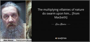 The multiplying villainies of nature do swarm upon him... [from ...