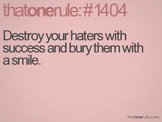 Haters (quotes) :)