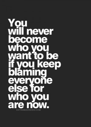Quotes On Blame, Blame Games, Assuming Quotes, Inspiration Quote ...