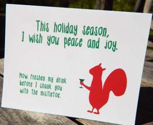 Funny Christmas Card give the squirrel a drink by WryAndGinger, $3.50