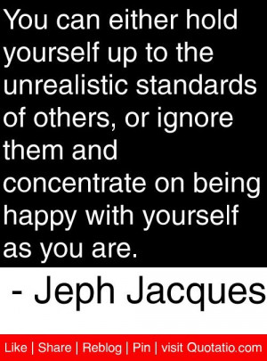... happy with yourself as you are. - Jeph Jacques #quotes #quotations