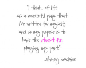 words to live by: shirley maclaine
