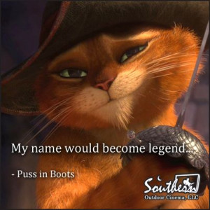 Movie Quote - Puss In Boots