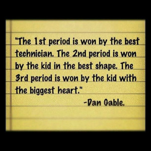 Dan Gable regarded as one of the best wrestlers in the world.