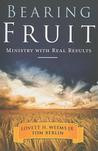 Bearing Fruit: Ministry with Real Results