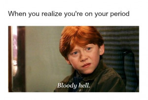 bloody hell, funny, harry potter, love, movie, quote, quotes, ron