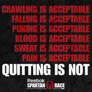 Quitting is NOT acceptable!