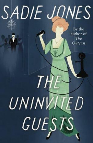 Book Review: The Uninvited Guests by Sadie Jones