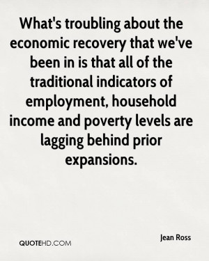 What's troubling about the economic recovery that we've been in is ...