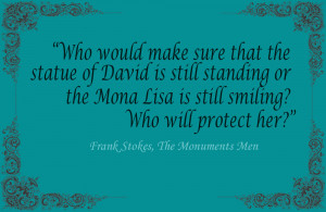 Monuments Men Best Movie Quotes