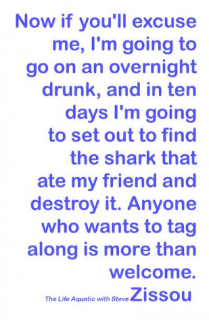 Life Aquatic Steve Zissou Wes Anderson Movie Quote by FountainheadLtd