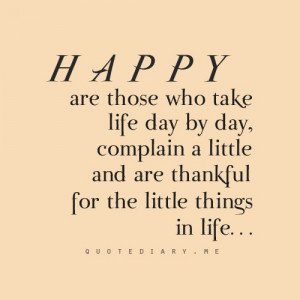 ... little and are thankful for the little things in life. #life #happy #