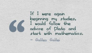 ... Studies,I Would Follow the Advice of Plato and Start with Mathematics