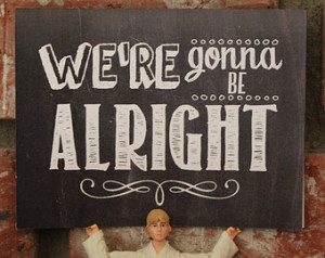 Chalkboard Quote Card, We're Go nna Be Alright, Greeting Card ...