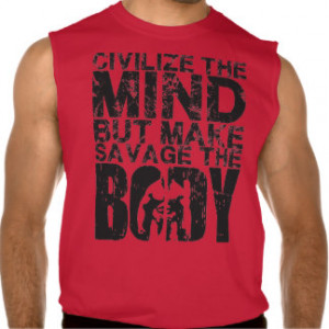 Bodybuilding Motivation - Make Savage The Body Sleeveless Tee