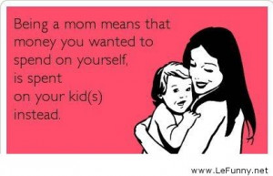 funniest Being A Mom quotes, funny Being A Mom quotes