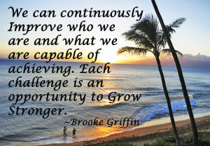 ... . Each Challenge Is An Opportunity To Grow Stronger - Challenge Quote