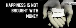 Happiness is not brought with money Profile Facebook Covers