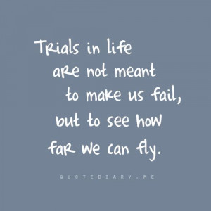 Trials are hard but We can overcome them