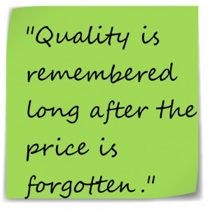... some wise words from Aldo Gucci, a man who knows all about quality