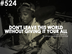 tupac shakur, quotes, sayings, live, life, world