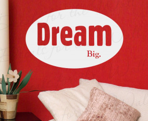 Dream Big Wall Quote Decal