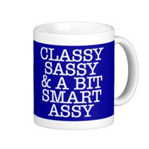 Classy Sassy & a Bit Smart Assy Any Dark Color Mug Coffee Mug