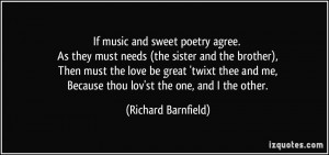 If music and sweet poetry agree. As they must needs (the sister and ...