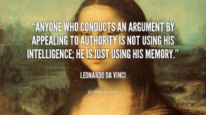 quote-Leonardo-da-Vinci-anyone-who-conducts-an-argument-by-appealing ...