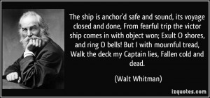 ... mournful tread, Walk the deck my Captain lies, Fallen cold and dead