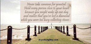 don't take things for granted quotes | Never Take Anything For ...