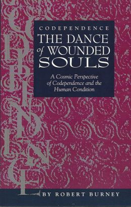 Codependence: The Dance of Wounded Souls