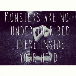 Monsters are inside your head