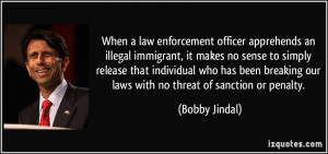 Law Enforcement Quotes When a law enforcement officer
