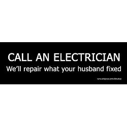 call_an_electrician_funny_bumper_bumper_sticker.jpg?color=Clear&height ...