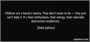 More Delia Ephron Quotes